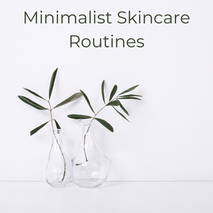 The Benefits of a Minimalist Skincare Routine Using Multipurpose Products